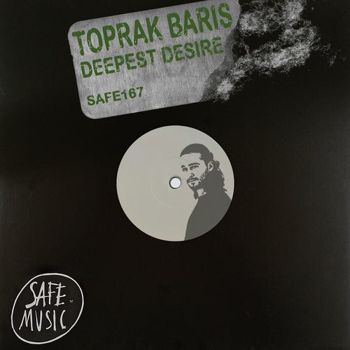 Toprak Baris - Deepest Desire (Incl. The Deepshakerz rework) [SAFE167B]